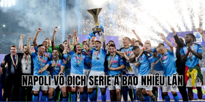napoli vô địch serie a bao nhiêu lần