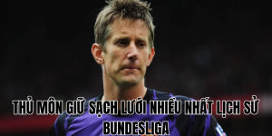 thủ môn giữ sạch lưới nhiều nhất lịch sử bundesliga